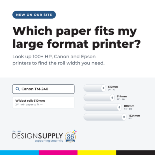 Which paper fits my large format printer? Look up HP, Canon and Epson printers to find the roll width you need